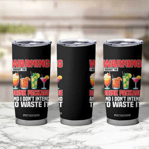 Funny Cruise Ship Tumbler Cup Warning I Bought The Drink Package TS14 Print Your Wear
