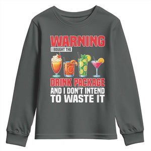 Funny Cruise Ship Youth Sweatshirt Warning I Bought The Drink Package TS14 Dark Heather Print Your Wear