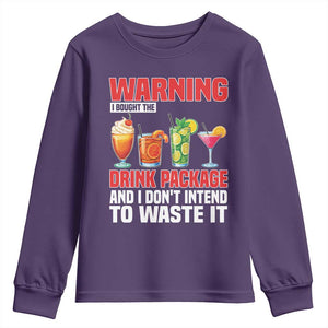 Funny Cruise Ship Youth Sweatshirt Warning I Bought The Drink Package TS14 Purple Print Your Wear