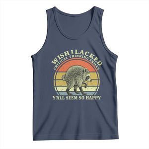 Wish I Lacked Critical Thinking Skills Y'all Seem So Happy Tank Top Retro Jimothy Raccoon Sarcastic Quote Gift