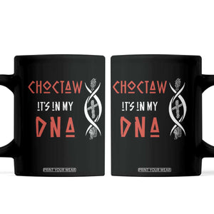 Choctaw Native American DNA Roots Indian Pride Coffee Mug