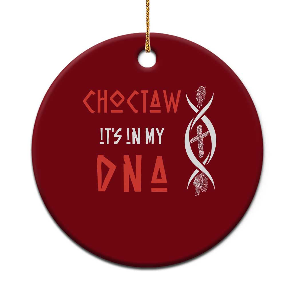 Choctaw Native American DNA Roots Indian Pride Ceramic Ornament