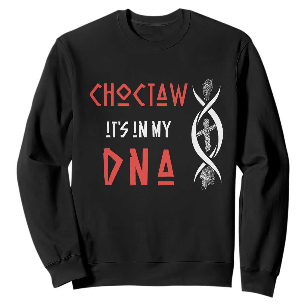 Choctaw Native American DNA Roots Indian Pride Sweatshirt