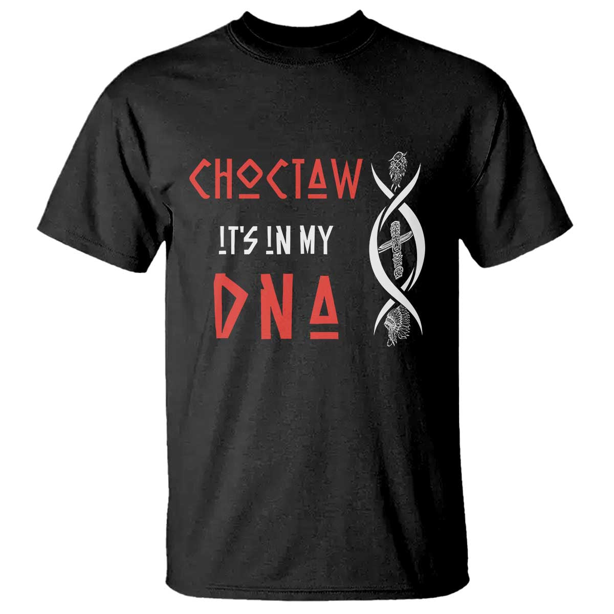 Choctaw Native American DNA Roots Indian Pride T Shirt
