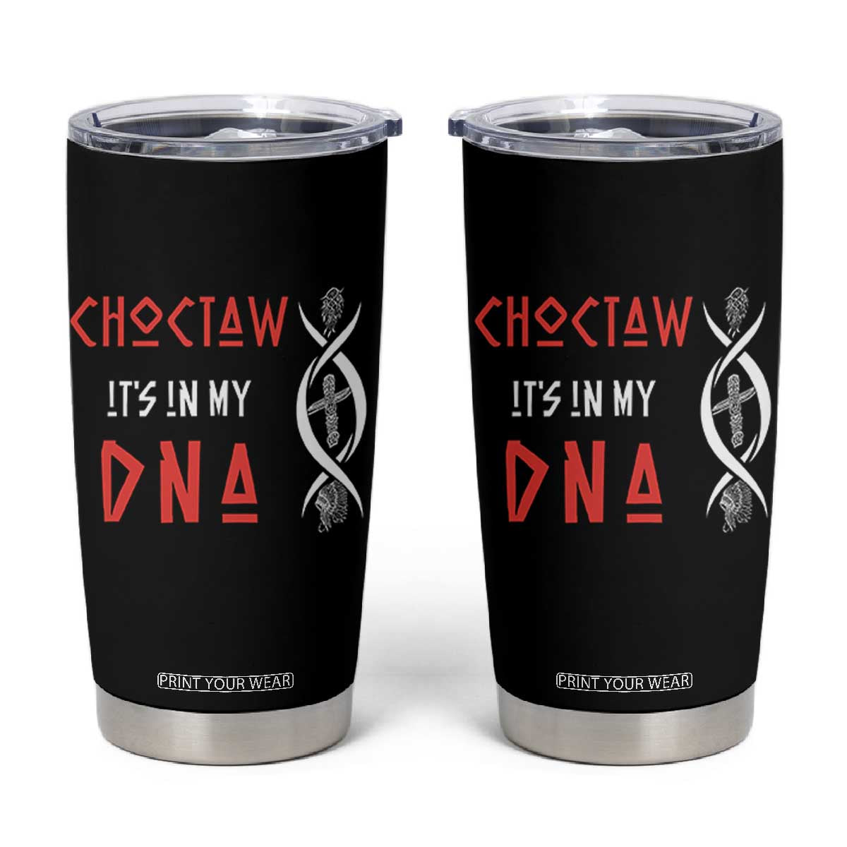 Choctaw Native American DNA Roots Indian Pride Tumbler Cup TS14 Black Print Your Wear