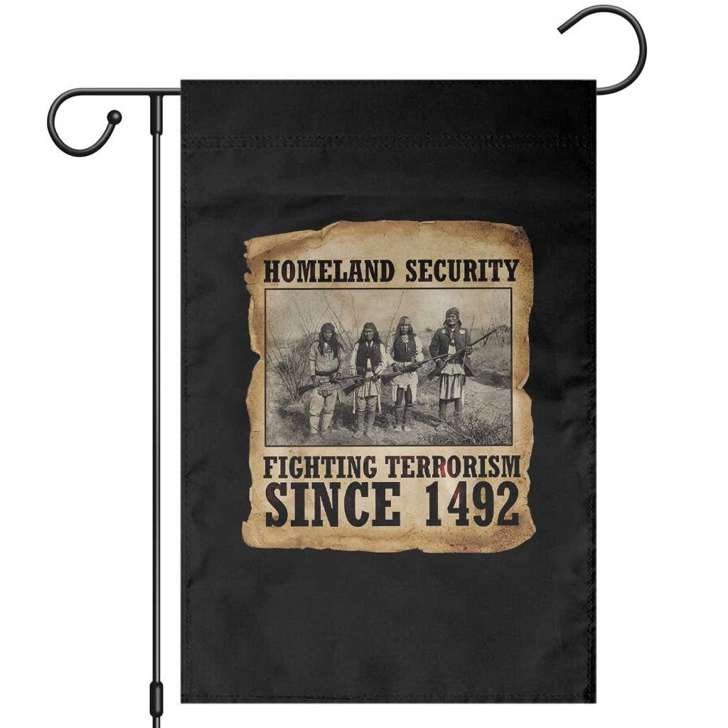 Homeland Security Fighting Terrorism Since 1492 Garden Flag Native American Indian