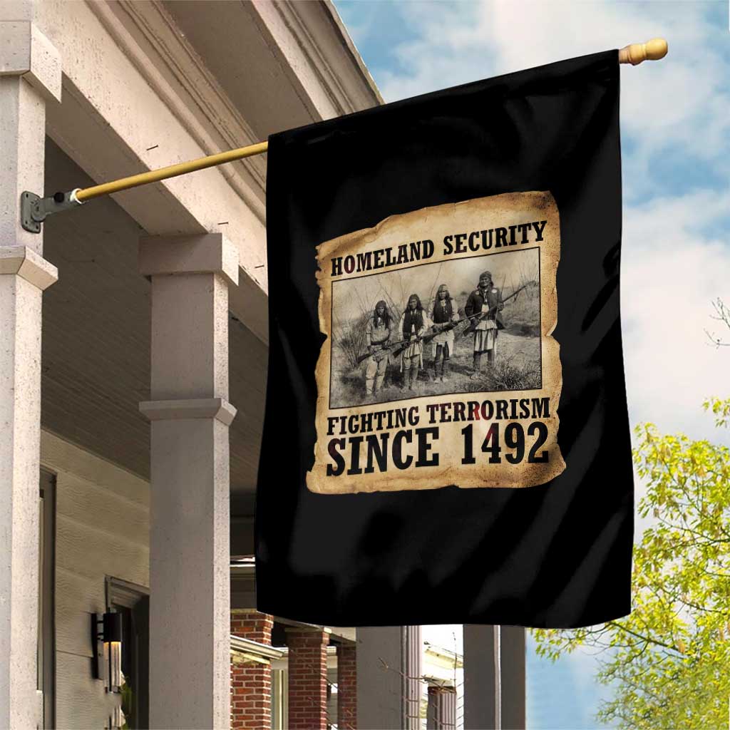 Homeland Security Fighting Terrorism Since 1492 Garden Flag Native American Indian