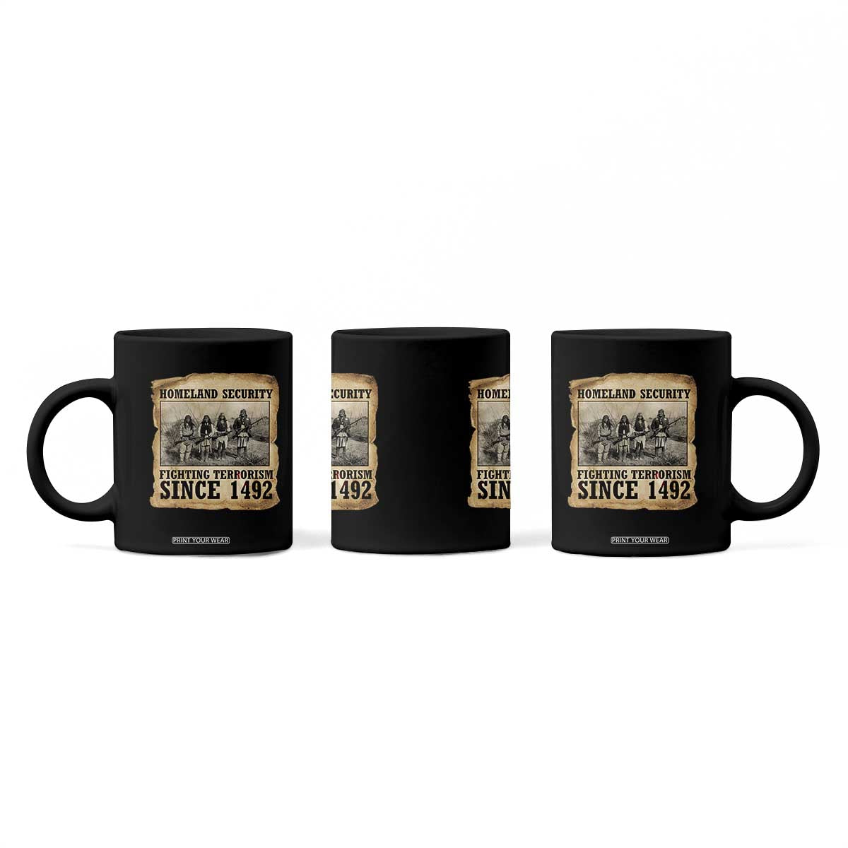 Homeland Security Fighting Terrorism Since 1492 Coffee Mug Native American Indian