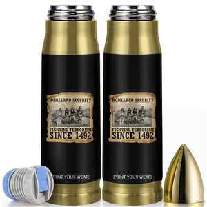 Homeland Security Fighting Terrorism Since 1492 Bullet Tumbler Native American Indian