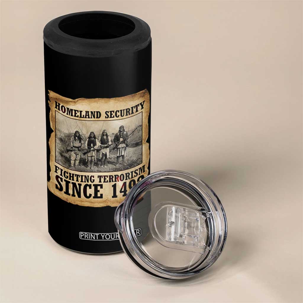 Homeland Security Fighting Terrorism Since 1492 4 in 1 Can Cooler Tumbler Native American Indian