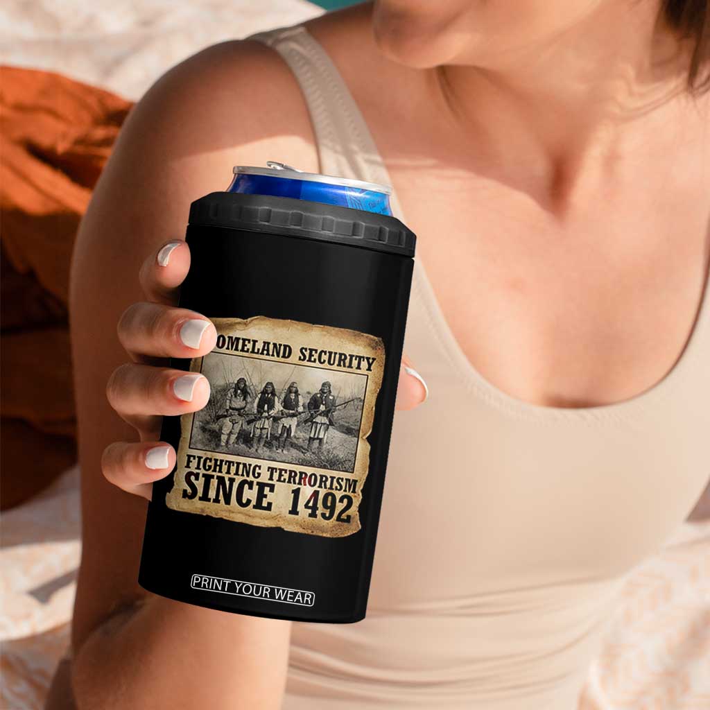 Homeland Security Fighting Terrorism Since 1492 4 in 1 Can Cooler Tumbler Native American Indian