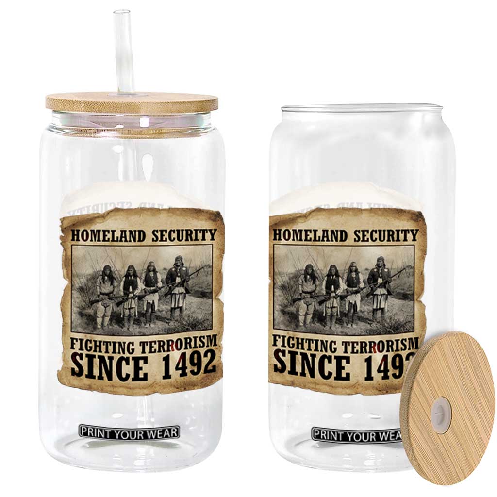 Homeland Security Fighting Terrorism Since 1492 Glass Can Native American Indian