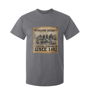 Homeland Security Fighting Terrorism Since 1492 T Shirt For Kid Native American Indian