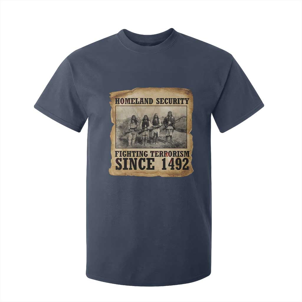 Homeland Security Fighting Terrorism Since 1492 T Shirt For Kid Native American Indian