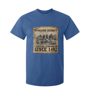 Homeland Security Fighting Terrorism Since 1492 T Shirt For Kid Native American Indian