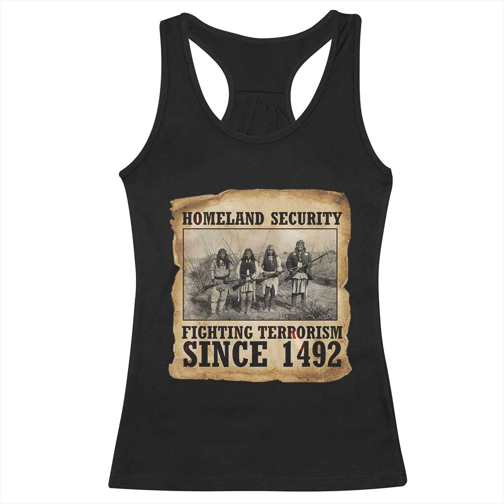 Homeland Security Fighting Terrorism Since 1492 Racerback Tank Top Native American Indian TS14 Black Print Your Wear