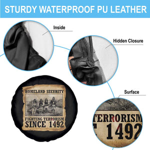 Homeland Security Fighting Terrorism Since 1492 Spare Tire Cover Native American Indian