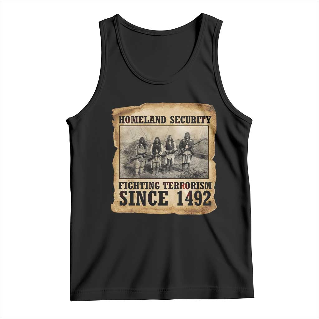 Homeland Security Fighting Terrorism Since 1492 Tank Top Native American Indian TS14 Black Print Your Wear