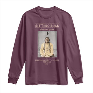 Sitting Bull Lakota Sioux Chief American Indian History Long Sleeve Shirt