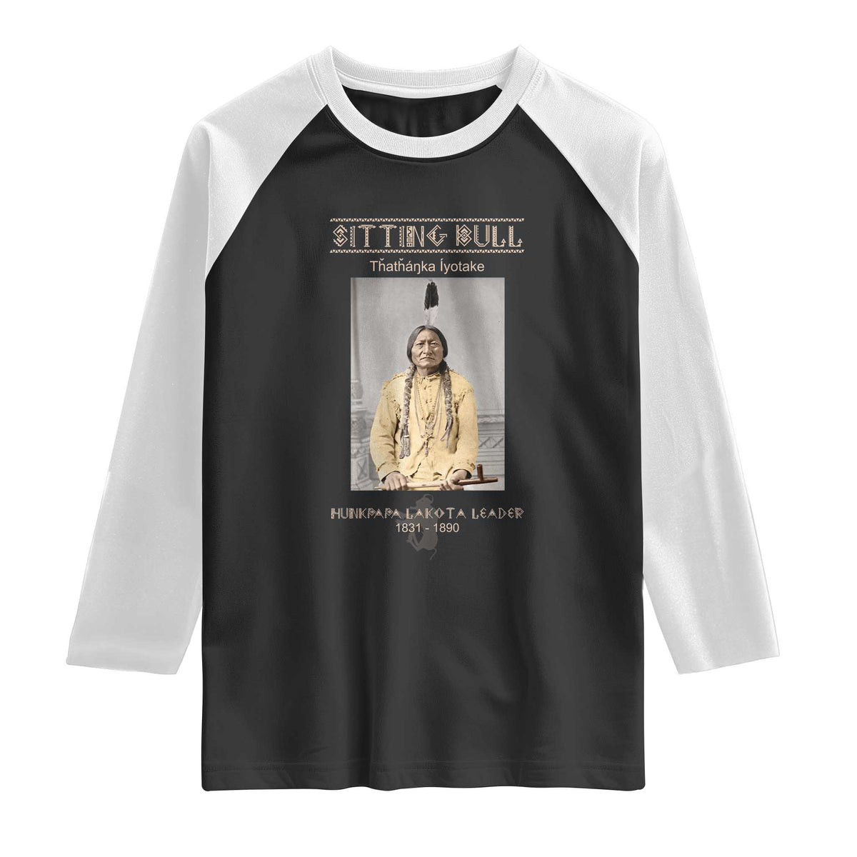 Sitting Bull Lakota Sioux Chief American Indian History Raglan Shirt