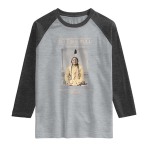 Sitting Bull Lakota Sioux Chief American Indian History Raglan Shirt