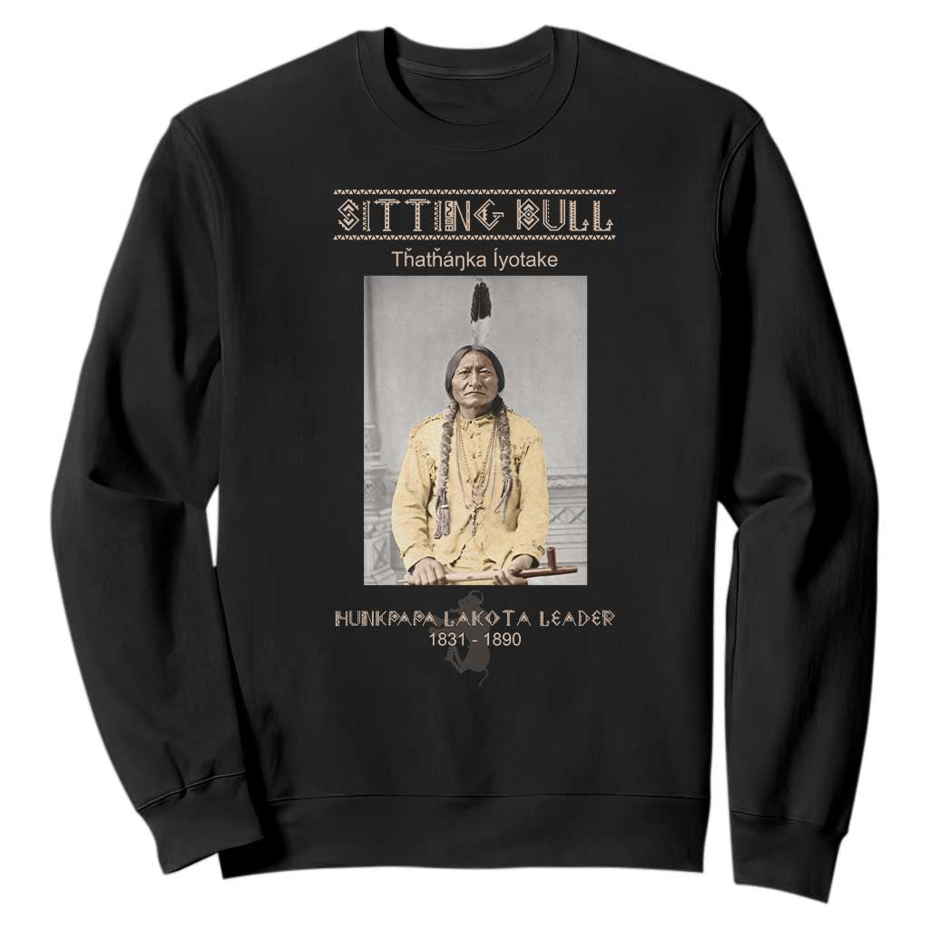 Sitting Bull Lakota Sioux Chief American Indian History Sweatshirt
