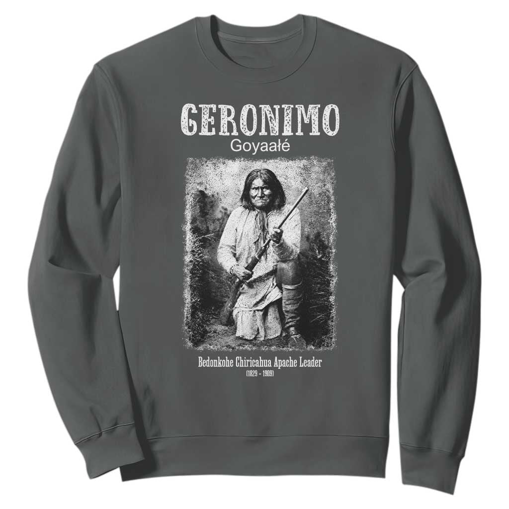 Geronimo Apache Leader American Indian History Sweatshirt