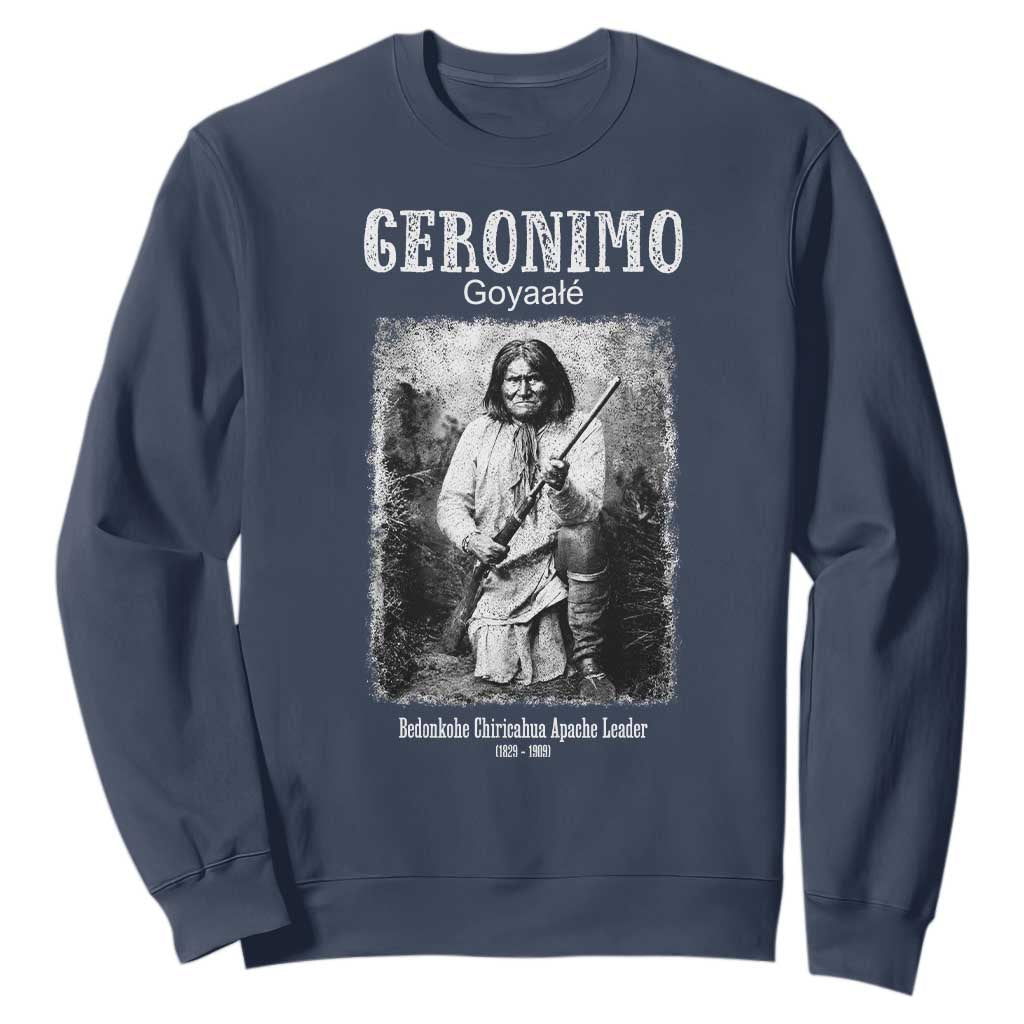 Geronimo Apache Leader American Indian History Sweatshirt