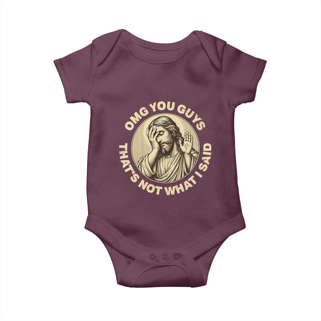 OMG You Guys That's Not What I Said Baby Onesie Funny Christian Jesus Faith Sarcastic Quote