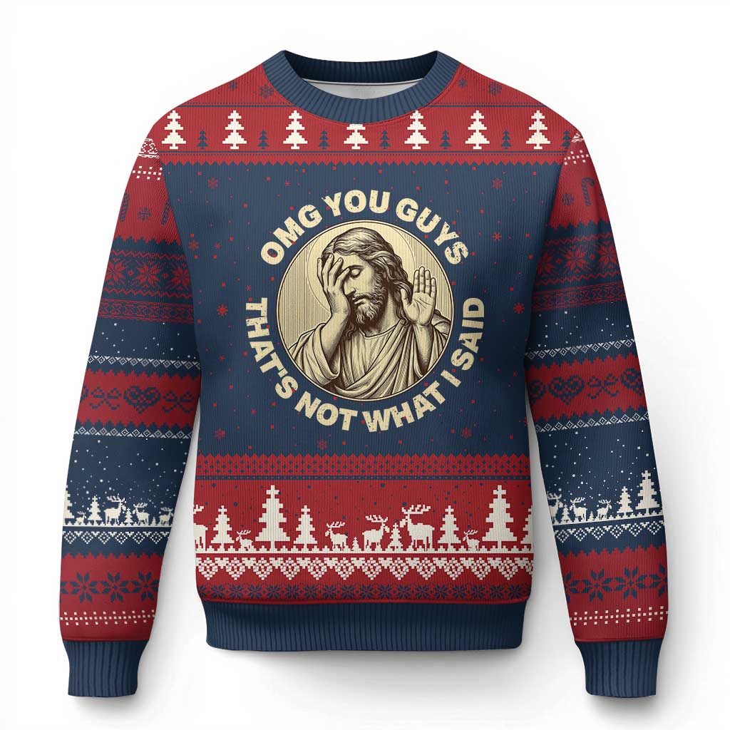 OMG You Guys That's Not What I Said Ugly Christmas Sweater Funny Christian Jesus Faith Sarcastic Quote TS14 Navy Red Print Your Wear