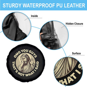 OMG You Guys That's Not What I Said Spare Tire Cover Funny Christian Jesus Faith Sarcastic Quote TS14 Print Your Wear