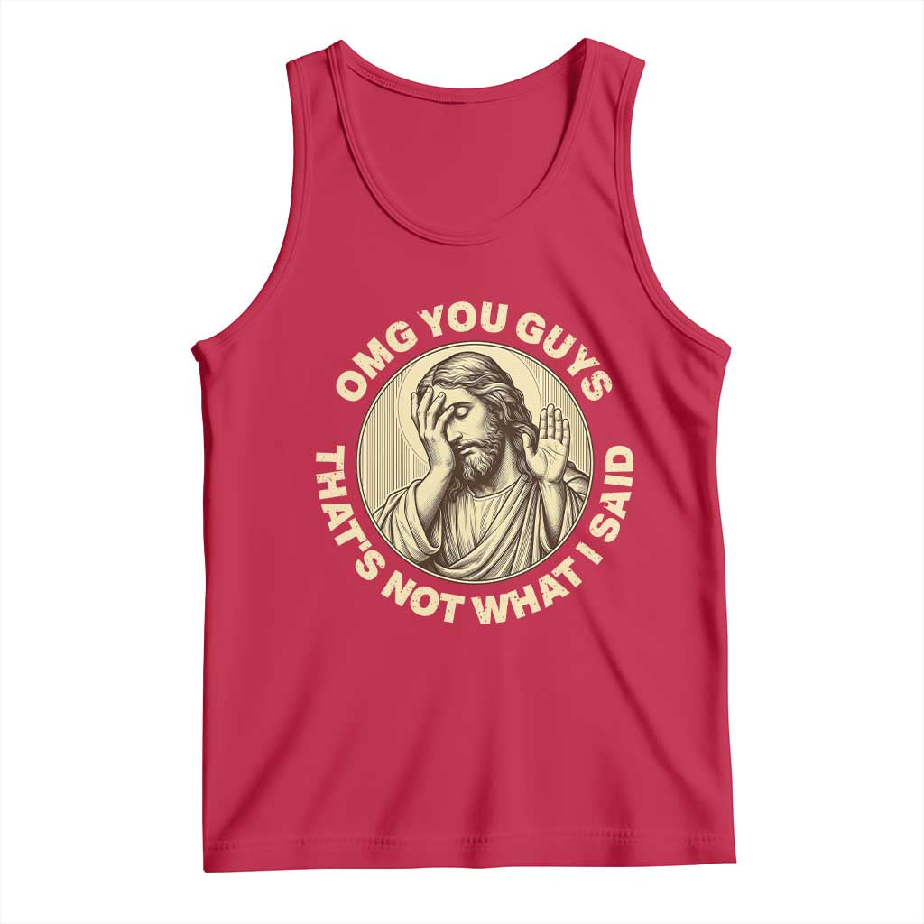OMG You Guys That's Not What I Said Tank Top Funny Christian Jesus Faith Sarcastic Quote