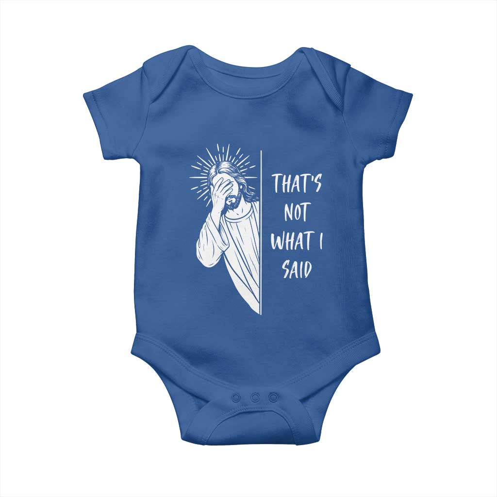 That's Not What I Said Baby Onesie Funny Christian Jesus Sarcastic Quote