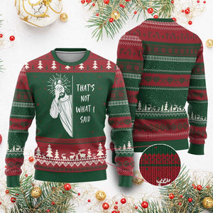 That's Not What I Said Ugly Christmas Sweater Funny Christian Jesus Sarcastic Quote