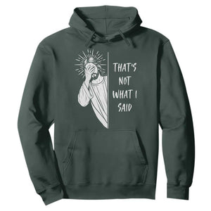 That's Not What I Said Hoodie Funny Christian Jesus Sarcastic Quote