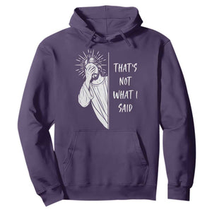 That's Not What I Said Hoodie Funny Christian Jesus Sarcastic Quote