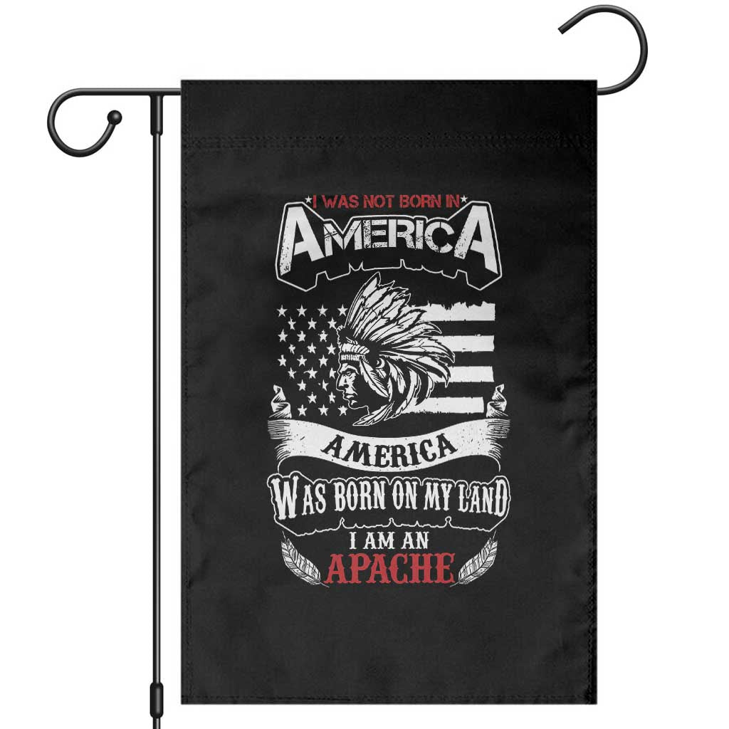 Apache Tribe Native American Indian Pride Garden Flag I Was Not Born In America