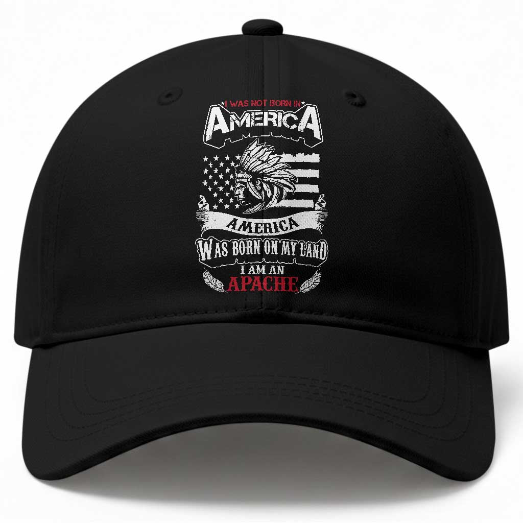 Apache Tribe Native American Indian Pride Baseball Cap I Was Not Born In America