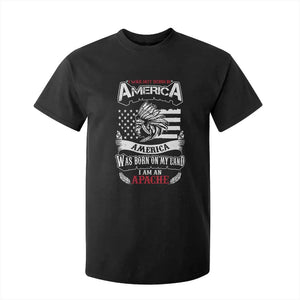 Apache Tribe Native American Indian Pride T Shirt For Kid I Was Not Born In America