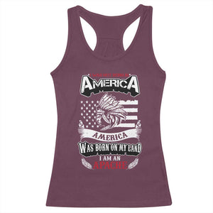 Apache Tribe Native American Indian Pride Racerback Tank Top I Was Not Born In America