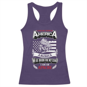 Apache Tribe Native American Indian Pride Racerback Tank Top I Was Not Born In America