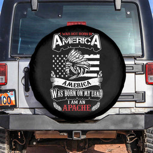 Apache Tribe Native American Indian Pride Spare Tire Cover I Was Not Born In America TS14 No hole Black Print Your Wear