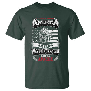 Apache Tribe Native American Indian Pride T Shirt I Was Not Born In America