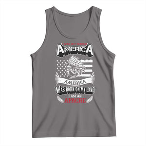 Apache Tribe Native American Indian Pride Tank Top I Was Not Born In America
