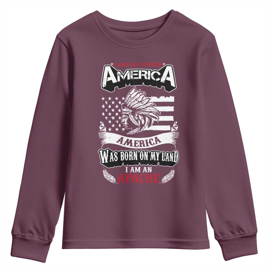 Apache Tribe Native American Indian Pride Youth Sweatshirt I Was Not Born In America
