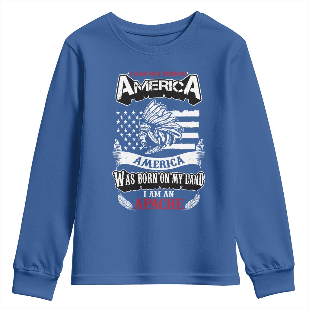 Apache Tribe Native American Indian Pride Youth Sweatshirt I Was Not Born In America