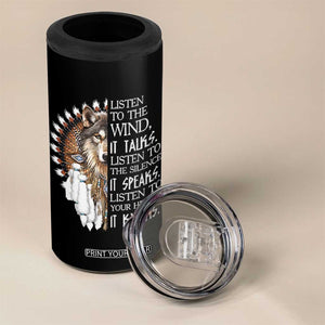 Native American Indian Wolf Saying Listen to The Wind 4 in 1 Can Cooler Tumbler
