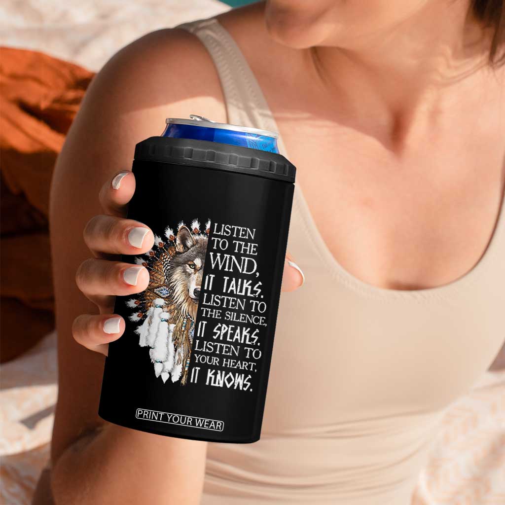 Native American Indian Wolf Saying Listen to The Wind 4 in 1 Can Cooler Tumbler