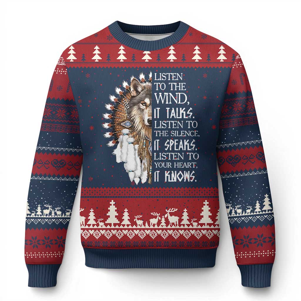 Native American Indian Wolf Saying Listen to The Wind Ugly Christmas Sweater