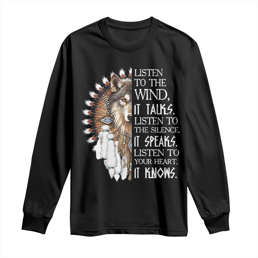 Native American Indian Wolf Saying Listen to The Wind Long Sleeve Shirt TS14 Black Print Your Wear